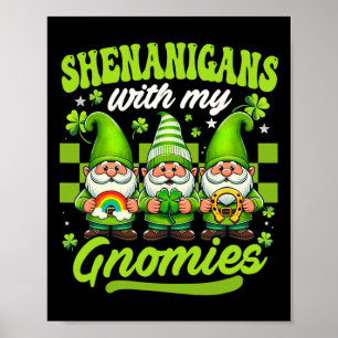 Shenanigans mit meinen Gnomies St Patricks Day Gno Poster