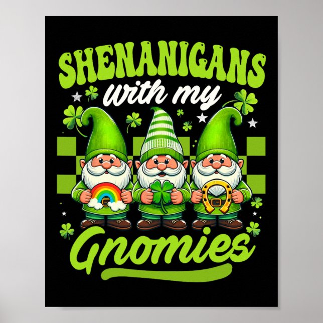 Shenanigans mit meinen Gnomies St Patricks Day Gno Poster (Vorne)