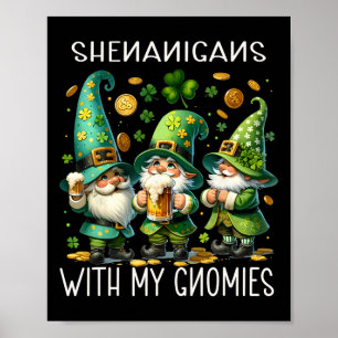 Shenanigans mit meinen Gnomies St Patricks Day Gno Poster