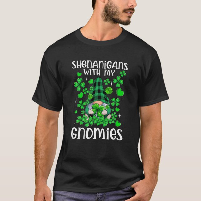 Shenanigans mit meinen Gnomies St Patricks Day Gno T-Shirt (Vorderseite)