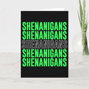 Shenanigans Saint Patrick's Day St. Patricks Day Karte