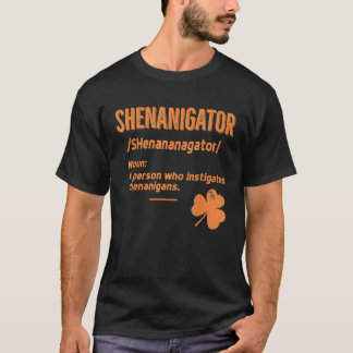 Shenanigans Shirt Funny Shenanigator Saint Patrick