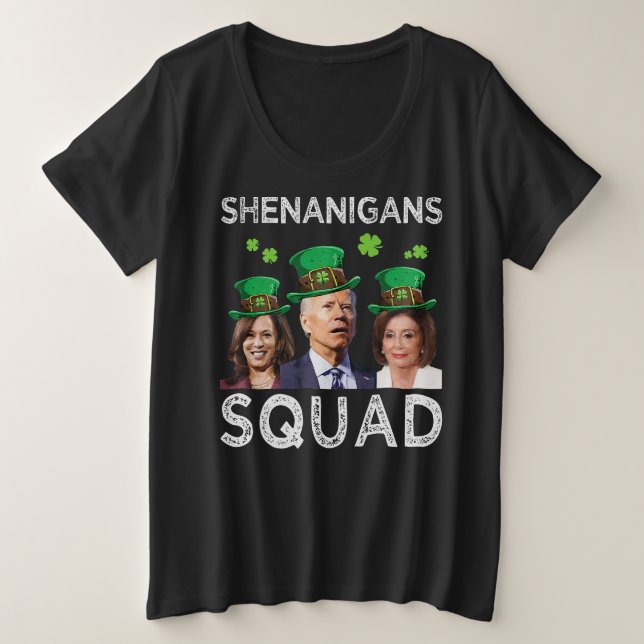 Shenanigans Squad Anti Biden St Patrick's Day Große Größe T-Shirt (Design vorne)