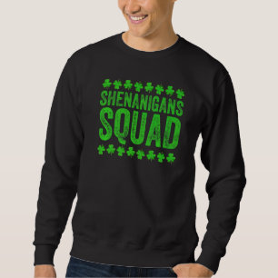 Shenanigans Squad Funny St Patrick's Day Irish Sweatshirt