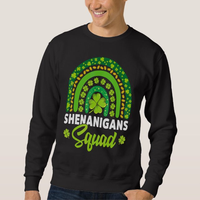 Shenanigans Squad Happy St Patricks Lucky Irish Ra Sweatshirt (Vorderseite)