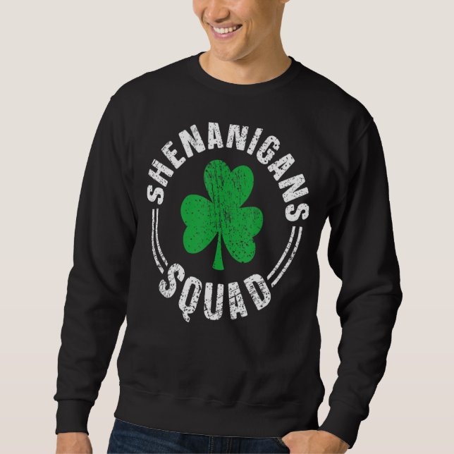 Shenanigans Squad Irish Funny Happy Saint Patrick Sweatshirt (Vorderseite)