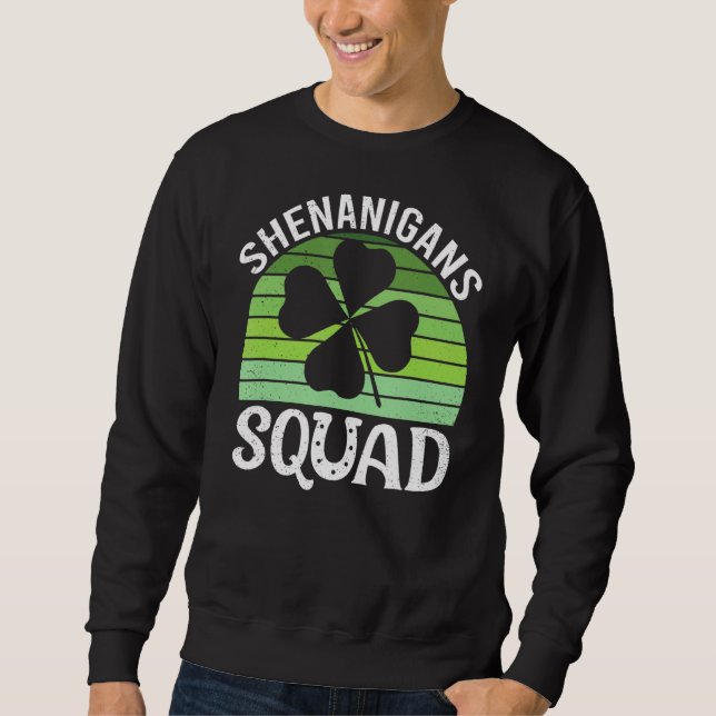 Shenanigans Squad Irish Funny St. Patricks Day Sweatshirt (Vorderseite)