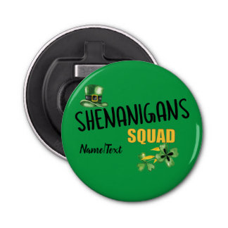 Shenanigans Squad, Lucky St. Patrick's Day Team  Flaschenöffner
