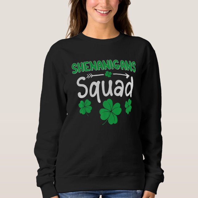 Shenanigans Squad St Patrick's Day Matching Group Sweatshirt (Vorderseite)