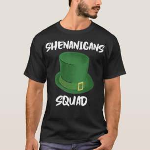Shenanigans Squad St T-Shirt