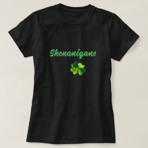 Shenanigans und ein Vierblättriges Kleeblatt T - S T-Shirt