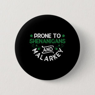 Shenanigans und Malarkey St. Paddy's  Button