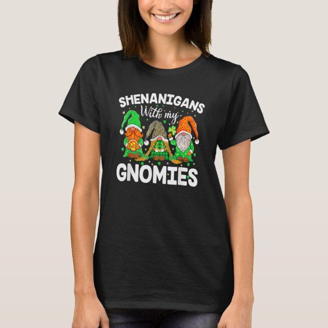Shenanigans With My Gnomies St Patrick's Day Gnome T-Shirt (Vorderseite)