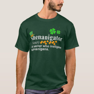Shenanigator ein Lehrer, der Shenanigans anstiftet T-Shirt