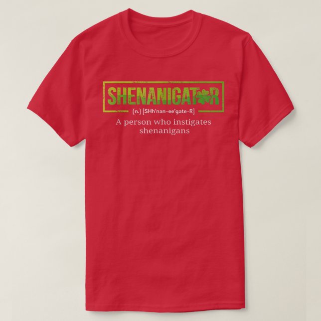 Shenanigator Funny St Patricks Day Men Women T-Shirt (Design vorne)