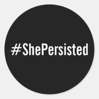 #ShePersisted, weißer Text auf schwarzen Aufkleber