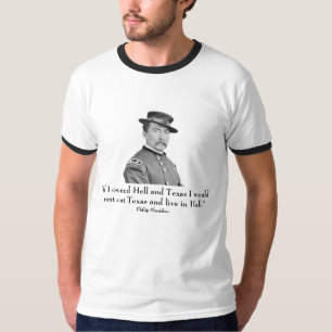 Sheridan und Zitat über Texas T-Shirt