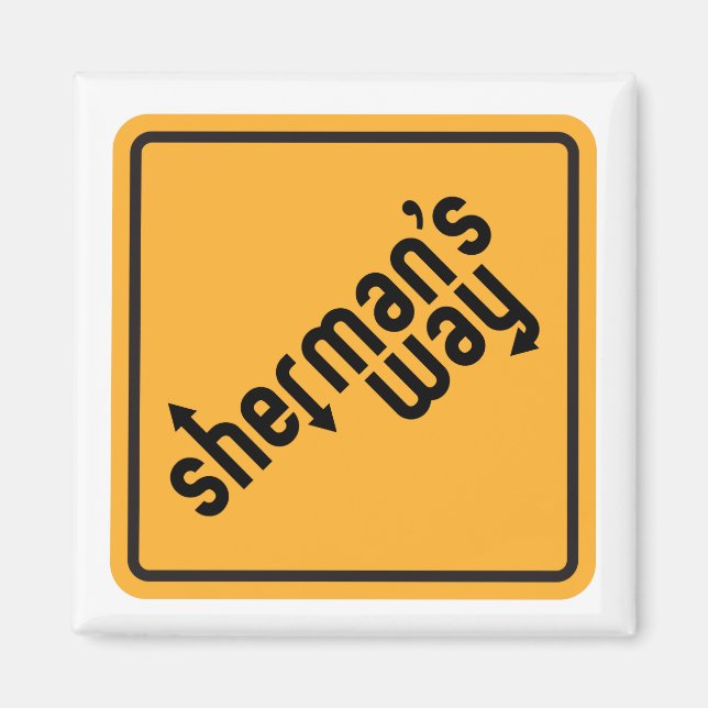 "Sherman's Way"-Magnete Magnet (Vorne)