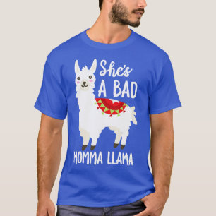 Shes A Bad Momma Llama T-Shirt