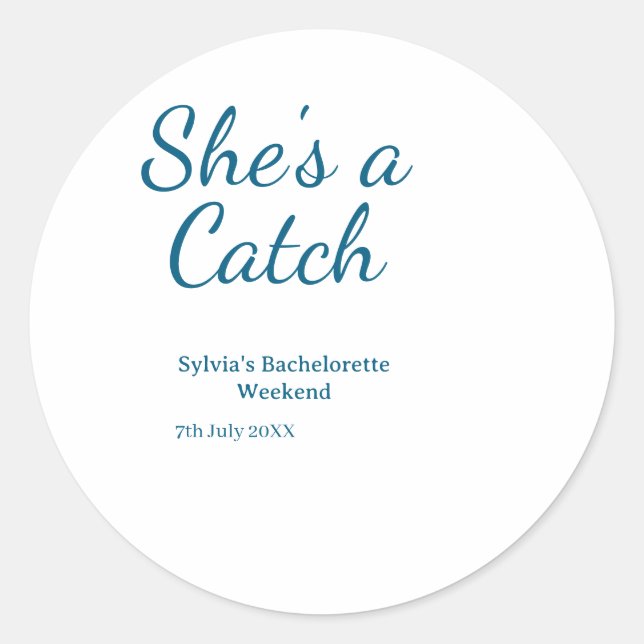 She's a catch bachelorette weekend name blue date  runder aufkleber (Vorderseite)