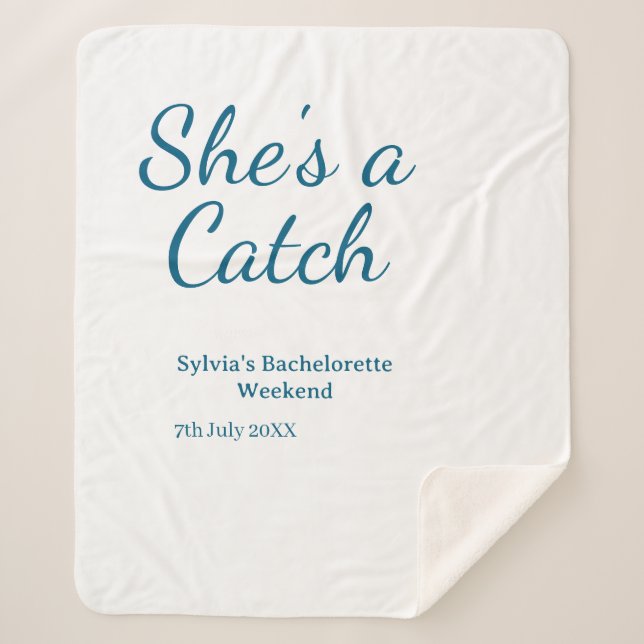 She's a catch bachelorette weekend name blue date  sherpadecke (Vorderseite)