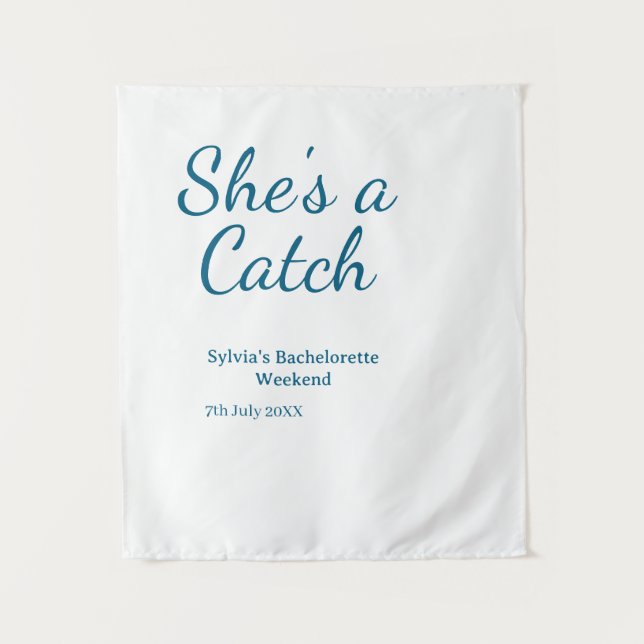 She's a catch bachelorette weekend name blue date  wandteppich (Vorderseite)