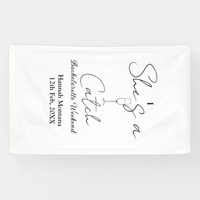 She's a catch champagne bottle bachelorette weeken banner (Horizontal)