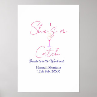 She's a catch champagne bottle bachelorette weeken poster
