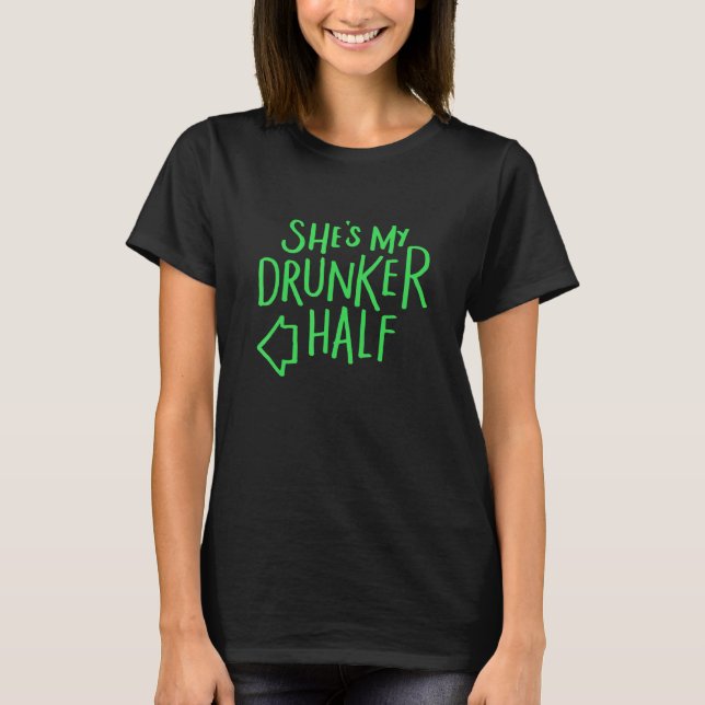Shes mein Betrunkeneres halb Funny St Patricks Day T-Shirt (Vorderseite)