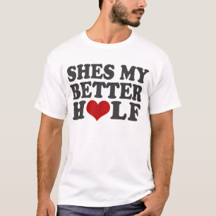 Shes meine süßere Hälfte T-Shirt