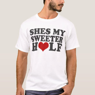 Shes meine süßere Hälfte T-Shirt