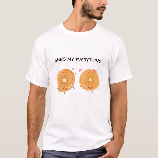 She's my everything Bagel Love Couple Valentine T-Shirt (Vorderseite)