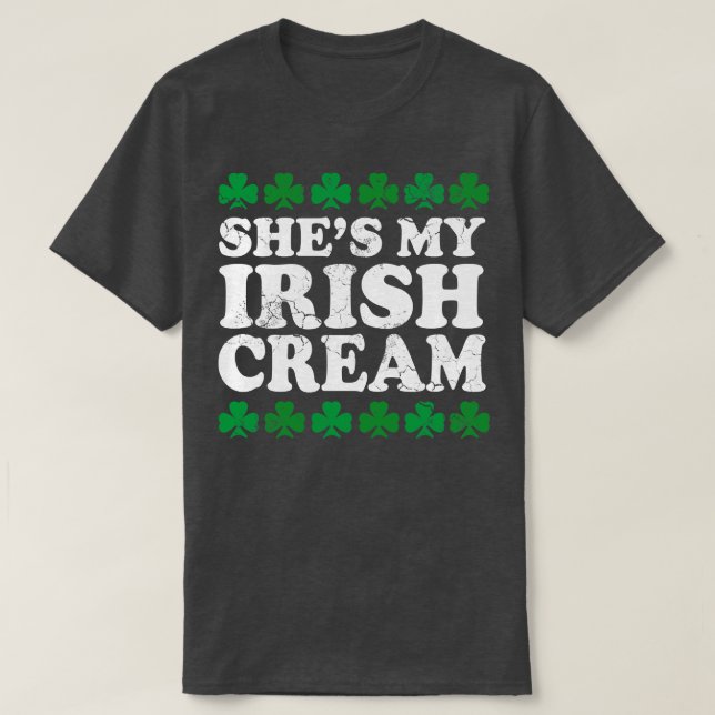 Shes My Irish Cream St Patricks Day Couples T-Shirt (Design vorne)