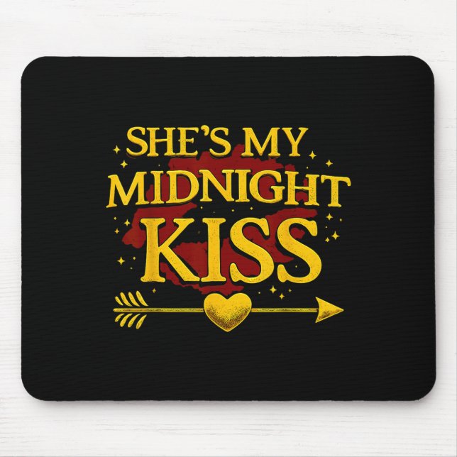 She's My Midnight Kiss Matching Couples Valentine’ Mousepad (Vorne)