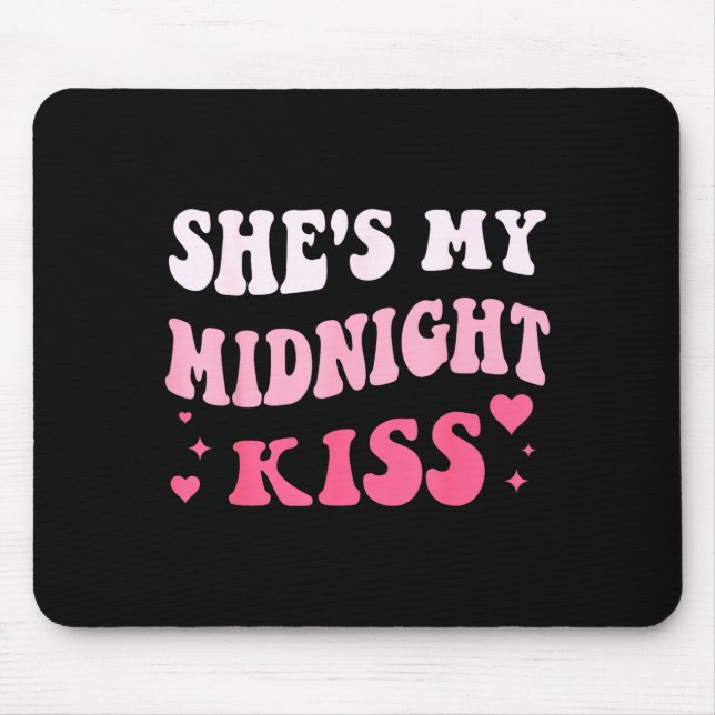 She's My Midnight Kiss Saying Romantic Couple New  Mousepad (Vorne)