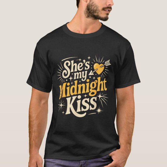 She's My Midnight Kiss Saying Romantic Couple New  T-Shirt (Vorderseite)