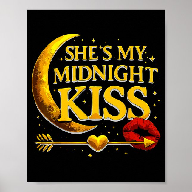 She's My Midnight Kiss Valentine’s Day Meme Matchi Poster (Vorne)