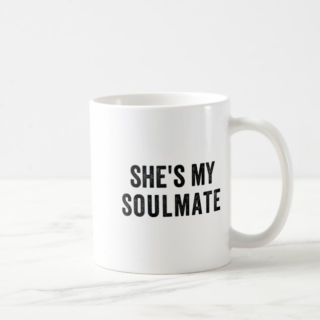She's My Soulmate I Don't Know Him Funny Matching  Kaffeetasse (Rechts)