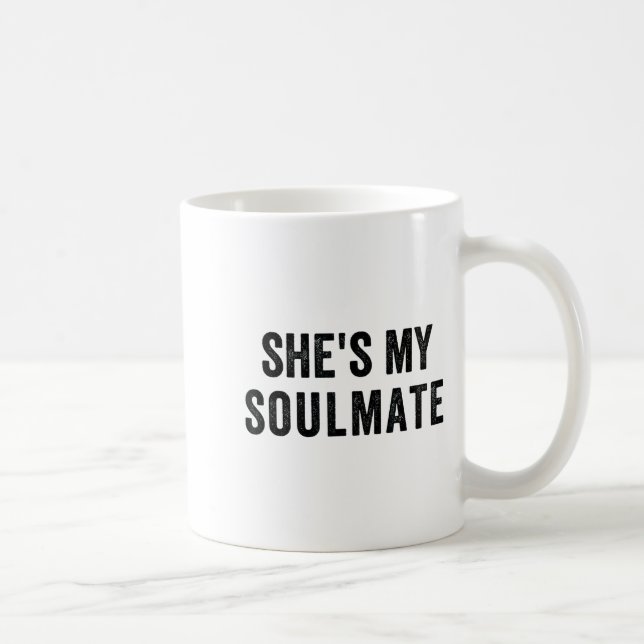 She's My Soulmate I Don't Know Him Funny Matching  Kaffeetasse (Rechts)