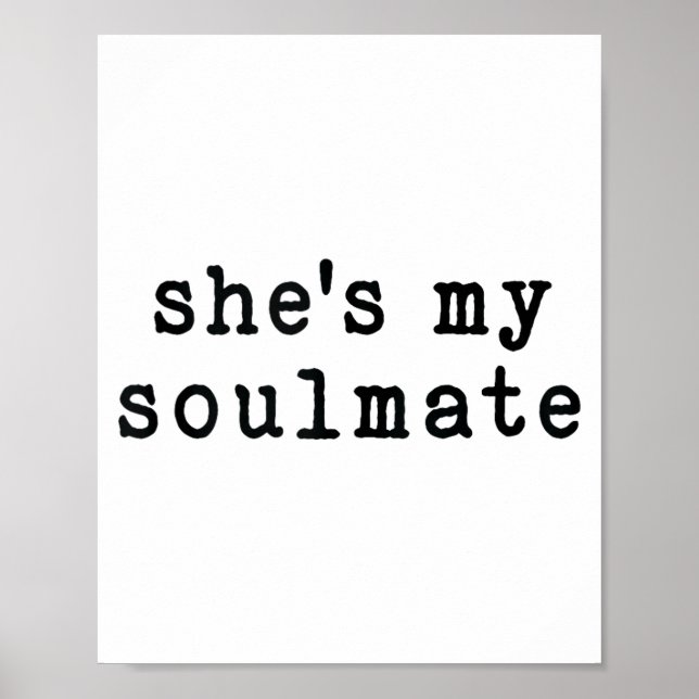 She's My Soulmate I Don't Know Him Funny Matching  Poster (Vorne)