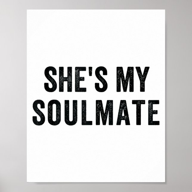 She's My Soulmate I Don't Know Him Funny Matching  Poster (Vorne)