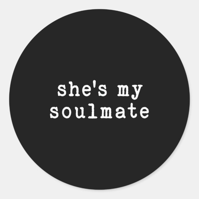 She's My Soulmate I Don't Know Him Funny Matching  Runder Aufkleber (Vorderseite)