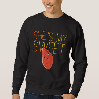 She's My Sweet Potato I Yam Set Couples Thanksgivi Sweatshirt