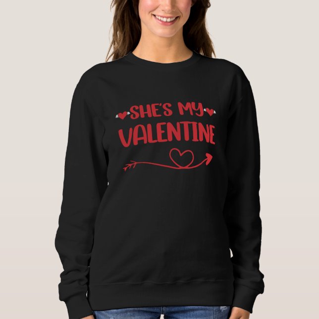 She's My Valentine Matching Couples Valentine's Da Sweatshirt (Vorderseite)