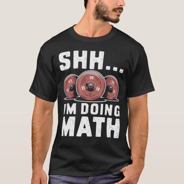 Shh... Ich mache Mathe Funny Gym Shirts für Männer (Vorderseite)