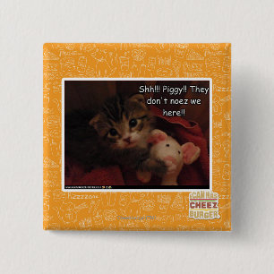 Shh!!! Piggy!! Button