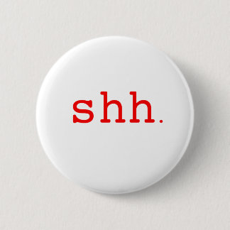 Shh. Schwarzes blaues Rot Button