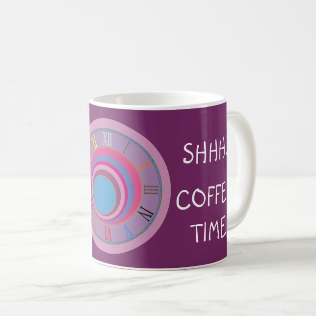 Shhh Coffee Time Clock Art Pink Blau Lila Funny  Kaffeetasse (VorderseiteRechts)