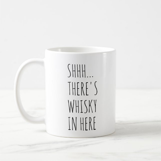 Shhh… Es gibt Whisky herein hier Tasse (Links)