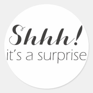 Shhh! Es ist ein Überraschungsaufkleber für Party Runder Aufkleber